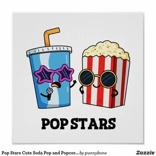 Pop Stars Cute Soda Pop Popcorn Pun Poster Zazzle.com in 202