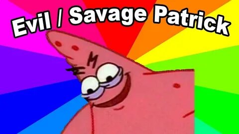 Evil And Savage Patrick Star Meme - The origin of the Malici