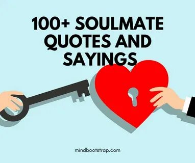 101+ Soulmate Quotes That Will Touch Your Deep Heart (With I