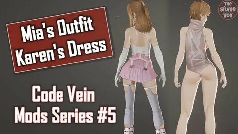 Karen's Dress & Mia's Outfit Mod - Code Vein Mods Series #5 