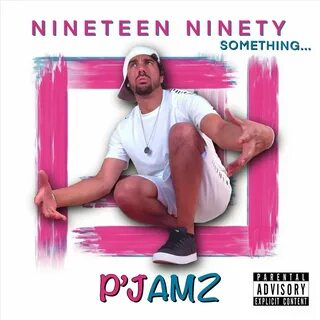 P'jamz альбом Nineteen Ninety Something... слушать онлайн бе