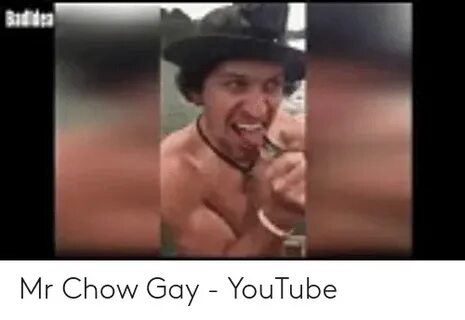 🐣 25+ Best Memes About Mr Chow Gay Mr Chow Gay Memes