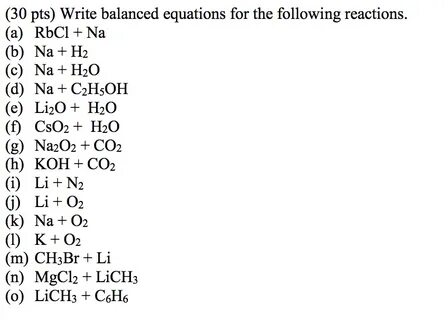 Solved (30 pts) Write balanced equations for the following C