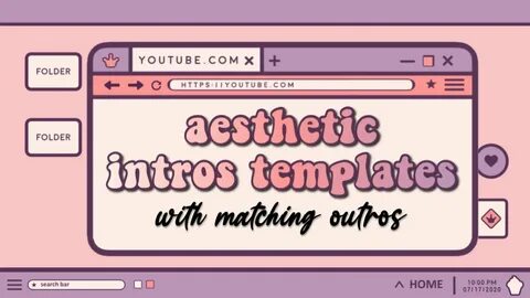 10 CUTE AESTHETIC INTRO TEMPLATES WITH MATCHING OUTROS +LINK