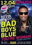 Kevin McCoy ex BAD BOYS BLUE - Афиша Кирова