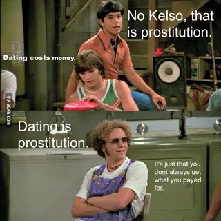 Dating IS prostitution - 9GAG