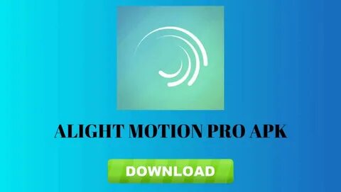 Download aplikasi alight motion pro apk