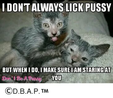 IDONTALWAYS LICK PUSSY BUT WHEN I DO I MAKE SURE AMSTARINGAT