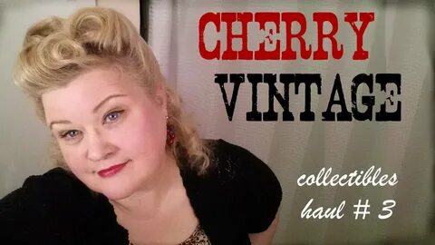 Hello Darling! Cherry Vintage is Back - Collectibles Haul 3 