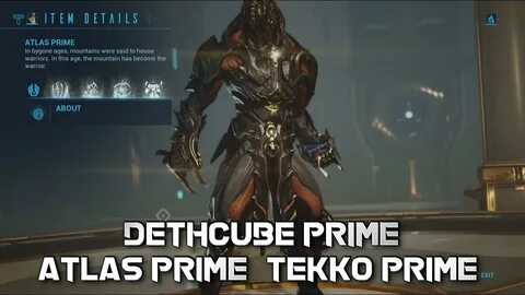 Warframe: ATLAS PRIME, TEKKO PRIME & DETHCUBE PRIME - YouTub