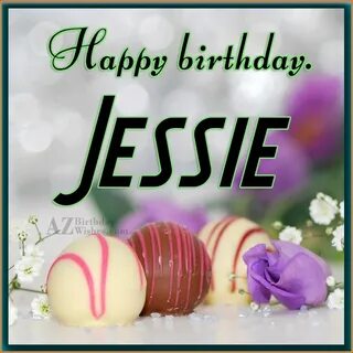 Happy Birthday Jessie - AZBirthdayWishes.com