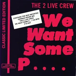 We Want Some Pxssy - The 2 Live Crew. Слушать онлайн на Янде