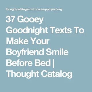 Redirecting Goodnight texts to boyfriend, Goodnight texts, B