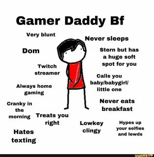 Gamer Daddy Bf Ve blunt ry Never sleeps Always home bªlfylba