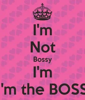 I'm Not Bossy I'm I'm the BOSS Poster Christay Keep Calm-o-M