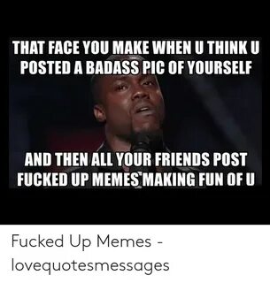 🐣 25+ Best Memes About Fucked Up Fucked Up Memes