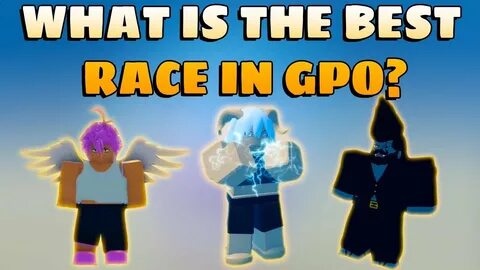 GPO What Is The BEST RACE For You In GPO?