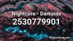 Nightcore - Darkside Roblox ID - Music Code - YouTube