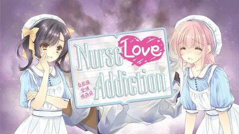 Nurse Love Addiction เ ก ม พ ย า บ า ล น า ร ก ญ ป น เ อ า ใ