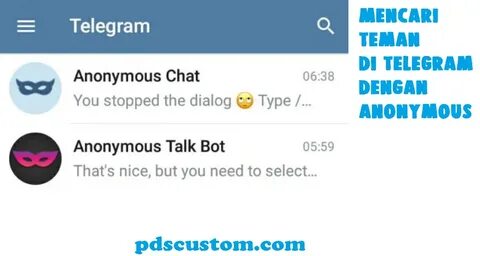 Cara Mencari Teman Di Telegram Dengan Anonymous - pdscustom.