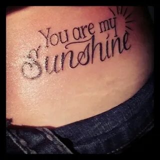 you are my sunshine tattoo Sunshine tattoo, Tattoos, Tattoos