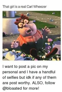 That Girl Is a Real Carl Wheezer I Want to Post a Pic on My 