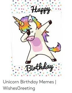 🐣 25+ Best Memes About Unicorn Happy Birthday Meme Unicorn H