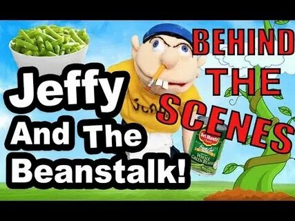 JEFFY AND THE BEANSTALK BTS!! - YouTube