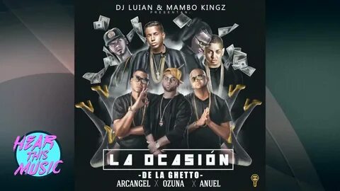 La Ocasión - De La Ghetto, Arcangel, Ozuna, Anuel Aa Audio E