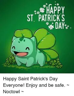 HAPPY ST PATRICK S DAY Happy Saint Patrick's Day Everyone! E