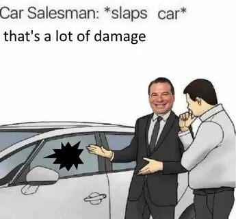 Car Salesman Car salesman memes, Memes, Flex tape memes