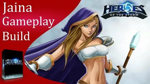 Heroes of the Storm - Jaina Build & Gameplay - YouTube