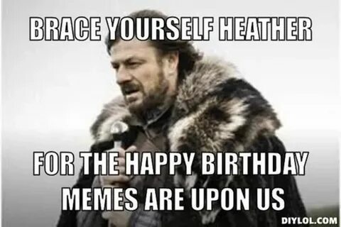 Happy Birthday Heather Meme Birthday Celebration
