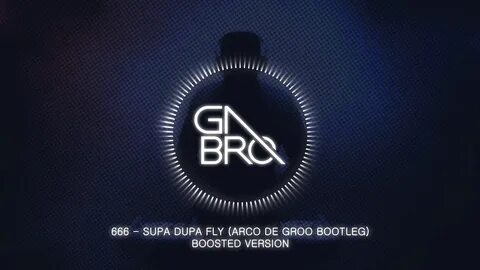 666 - Supa Dupa Fly (Arco De Groo Bootleg) BASS BOOSTED - Yo