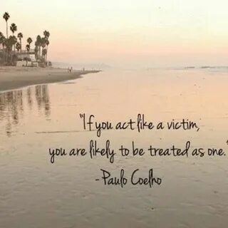 Stop playing the victim. NOBODY can drag you down or drown y