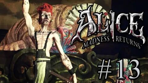 THE CARPENTER - Alice: Madness Returns Part 13 - YouTube