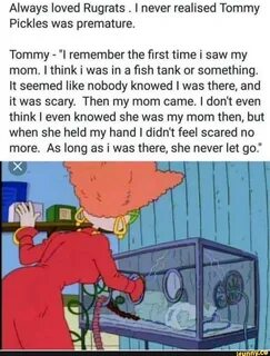 Always loved Rugrats . I never realised Tommy Pickles was pr