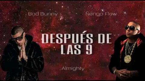 Letra/Lyrics) Después de las 9 - Bad Bunny ft Ñengo Flow y A