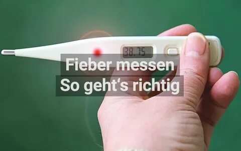 Fieber messen: Anleitung, Methoden & Tipps praktischArzt