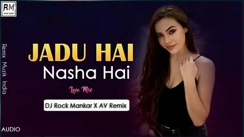 Jadu Hai Nasha Hai - Remix Dj Rock ManKar X Av Remix Shreya 