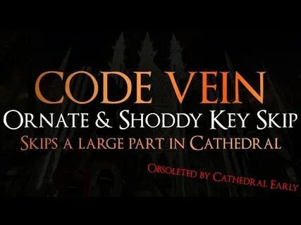 SpeedRun Video - Code Vein - Ornate Key Skip & Shoddy Key Sk