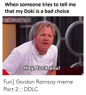 That My Doki Is a Bad Choice Pho Uck You! Fun Gordon Ramsay 