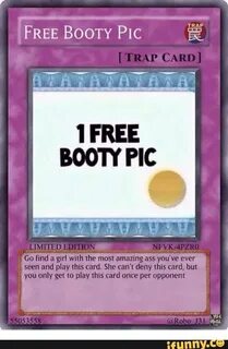 Free Booty Pic TRAP CaRD LIMITED EDITION Go che amazing ass 