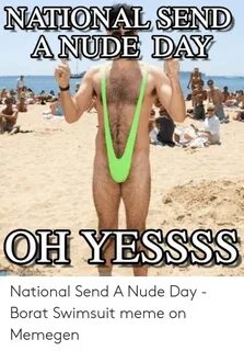 NATIONAL SEND ANUDE DAY OHI YESSSS National Send a Nude Day 
