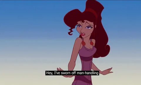 Meg, Hercules. "Hey, I've sworn off man-handling". Disney Qu