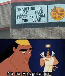 tradition No, No. He's Got a Point Stupid funny memes, Funny