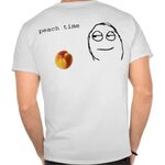 Shirt time Peach Time Know Your Meme