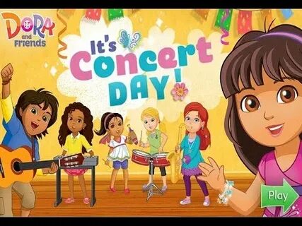 Dora The Explorer and Friends Concert Day Music Dora The Exp