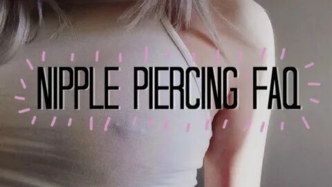 Nipple Piercing FAQ Cerys Jane - YouTube
