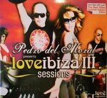 Pedro Del Moral - Love Ibiza Sessions III (2006, CD) - Disco